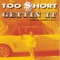 Never Talk Down (feat. Rappin' 4-Tay & MC Breed) - Too $hort lyrics