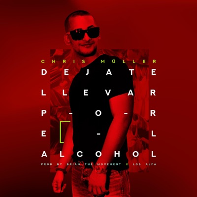 Déjate Llevar Por el Alcohol - Single