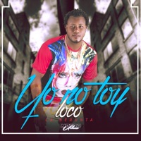 Yo No 'Toy Loco - Single - La Berunta
