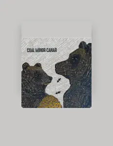 Coal Minor Canary सुनें, म्यूज़िक वीडियो देखें, बायो पढ़ें, दौरे की तारीखें और बहुत कुछ देखें!