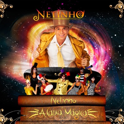 Netinho e a Caixa Mágica (Ao Vivo) - Netinho