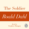 The Soldier (A Roald Dahl Short Story) - Roald Dahl