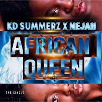 African Queen (feat. Nejah) - Single - Kd Summerz