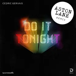 Do It Tonight (Remixes) - Single - Cedric Gervais Do It Tonight (Remixes) - Single - Cedric Gervais