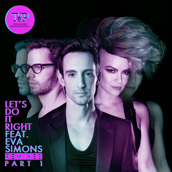 Let’s Do It Right (The Remixes Part 1) [feat. Eva Simons] - EP