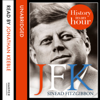 JFK: History in an Hour - Sinead FitzGibbon