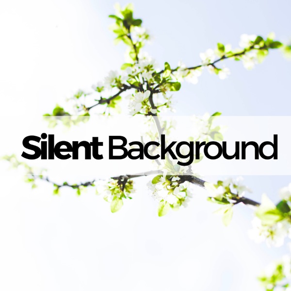 Silent Background (Hintergrundmusik) - das Beste an Instrumentalmusik, Meditationsmusik, Naturgeräuschen