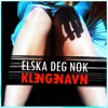 Elska deg nok - Single