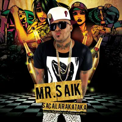 Saca la Rakataka - Single - Mr. Saik