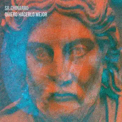 Quiero Hacerlo Mejor - Single - Sr. Chinarro