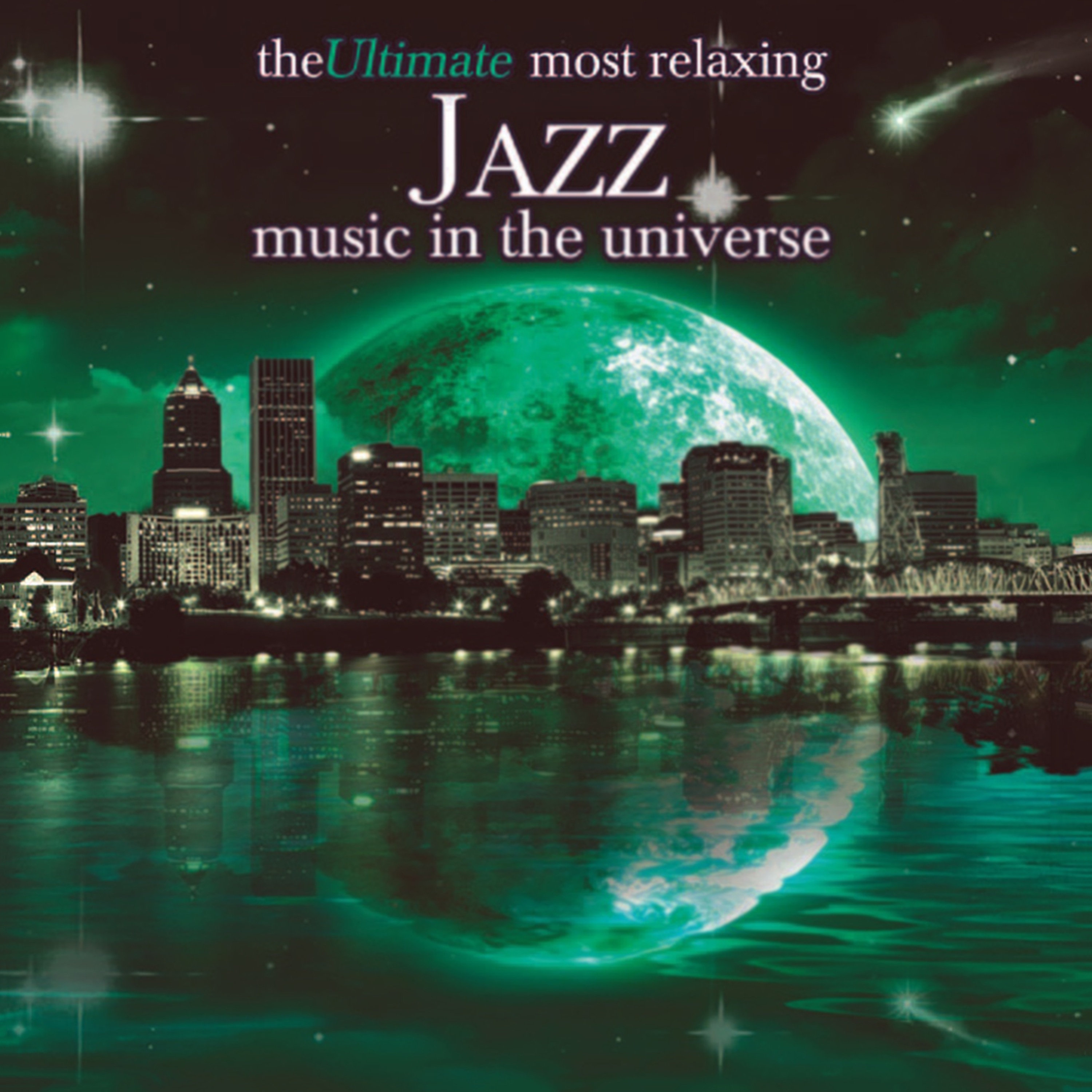 The Ultimate Most Relaxing Jazz in the Universe