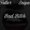 Stream & download Bad Bitch (feat. Snipe) - Single