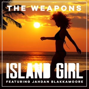 Island Girl (feat. Jahdan Blakkamoore) - Single