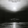 Hotel Hello - Gary Burton & Steve Swallow