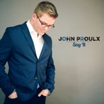 John Proulx - I Don't Worry About a Thing