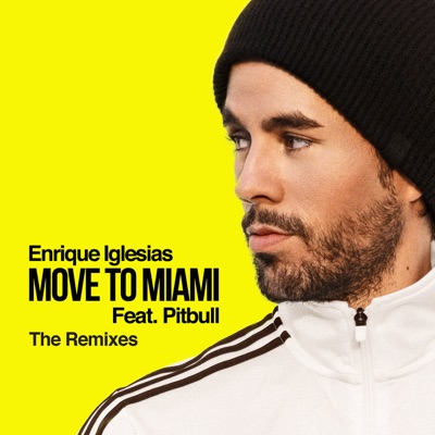 MOVE TO MIAMI (Feat. Pitbull) [Rad Cat Remix] - Enrique Iglesias.