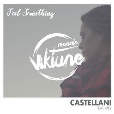 Feel Something (feat. MEL) - Single