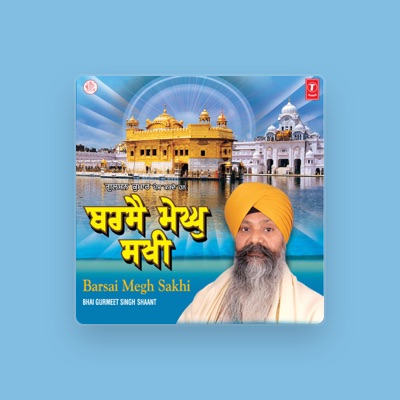 Listen to Bhai Gurmeet Singh Shaant, watch music videos, read bio, see tour dates & more!