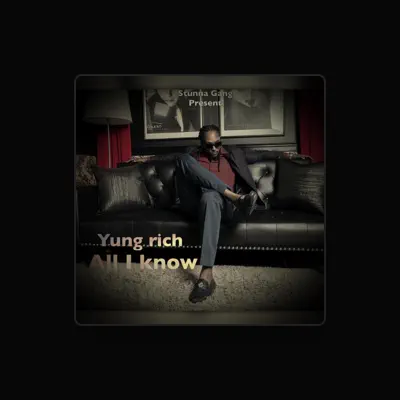 Listen to Yung Rich, watch music videos, read bio, see tour dates & more!