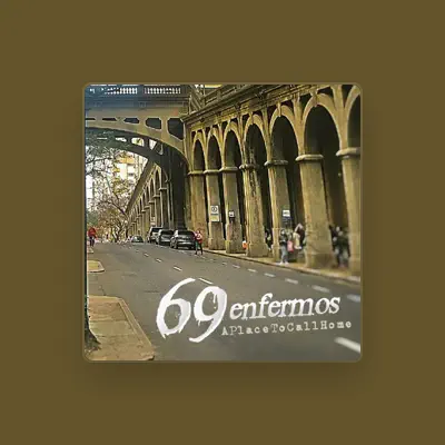 Listen to 69 Enfermos, watch music videos, read bio, see tour dates & more!