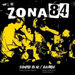 Alejarse & Siempre Es No - Single - Zona 84 Alejarse & Siempre Es No - Single - Zona 84