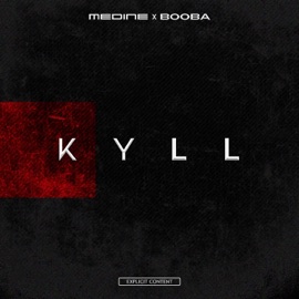 KYLL (feat. Booba) Médine