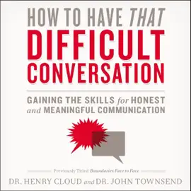 How to Have That Difficult Conversation (Abridged)