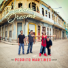 Habana Dreams (Deluxe Edition) - The Pedrito Martinez Group