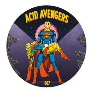 Acid Avengers 007 - EP