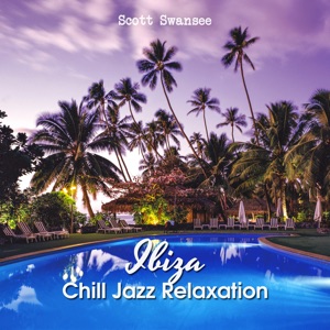 Ibiza Chill Jazz Relaxation (The Best Smooth Jazz Music)