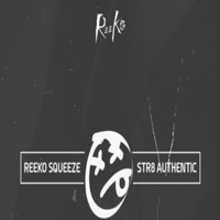 Str8 Authentic - Reeko Squeeze