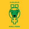 Rulli Rulli Rulli (Nublu Remix) - Öed