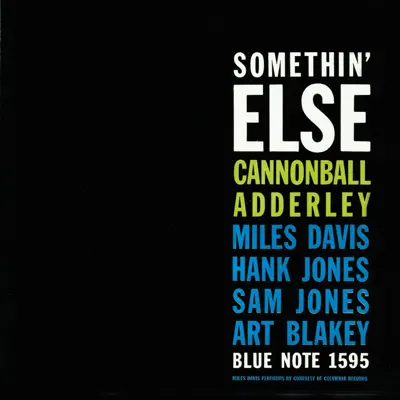 Somethin' Else (The Rudy Van Gelder Edition Remastered) - Cannonball Adderley Somethin' Else (The Rudy Van Gelder Edition Remastered) - Cannonball Adderley