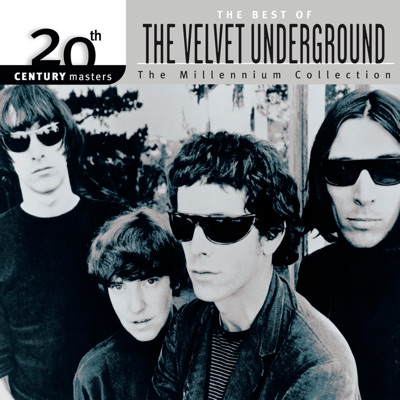 20th Century Masters: The Millennium Collection: Best of the Velvet Underground - The Velvet Underground