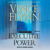 Executive Power (Unabridged) - Vince Flynn