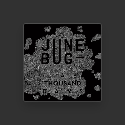 Listen to June Bug, watch music videos, read bio, see tour dates & more!