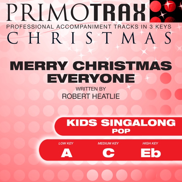 Merry Christmas Everyone (Pop) [Kids Christmas Primotrax] [Performance Tracks] - EP