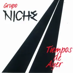 Tiempos de Ayer - Grupo Niche