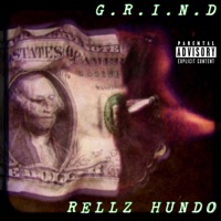 G.R.I.N.D - Single - Rellz Hundo