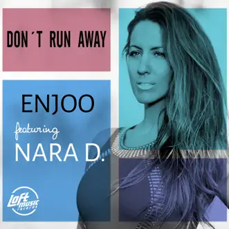 Don't Run Away (feat. Nara D) - Single by Enjóo album reviews, ratings, credits