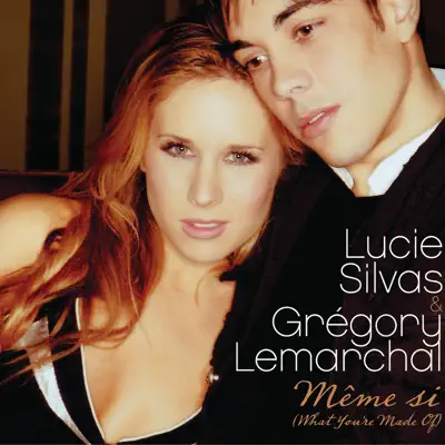 Même Si (What You're Made Of) [French Version] - Single - Lucie Silvas