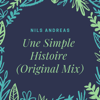 Une Simple Histoire - Nils Andreas