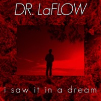 I Saw It in a Dream - Dr. LaFlow