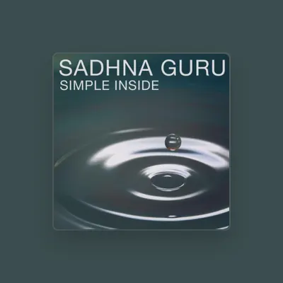 Listen to Sadhna Guru, watch music videos, read bio, see tour dates & more!