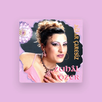 Listen to Zuhal Özer, watch music videos, read bio, see tour dates & more!