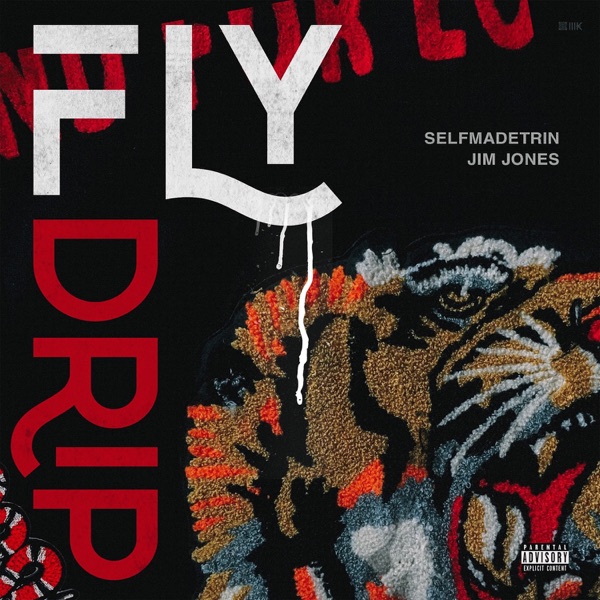 Fly Drip (feat. Jim Jones) - Single - SELFMADETRIN