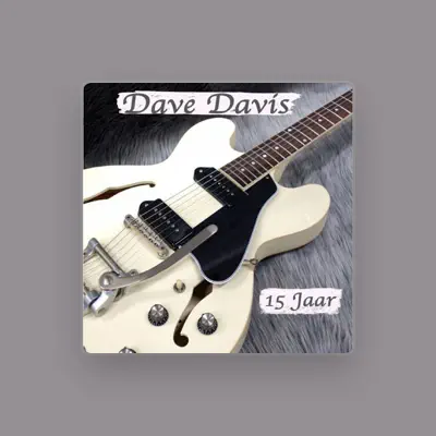 Listen to Dave Davis, watch music videos, read bio, see tour dates & more!