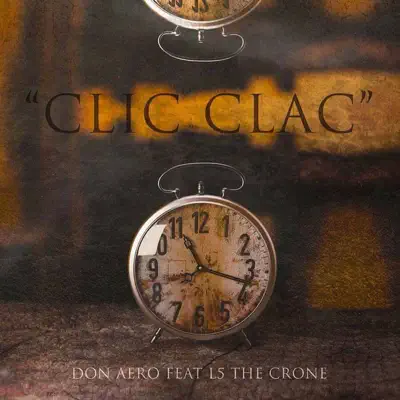 Clic Clac (feat. L5 the Crone) - Single - Don Aero