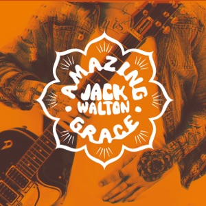 Jack Walton - Amazing Grace - 排舞 音乐