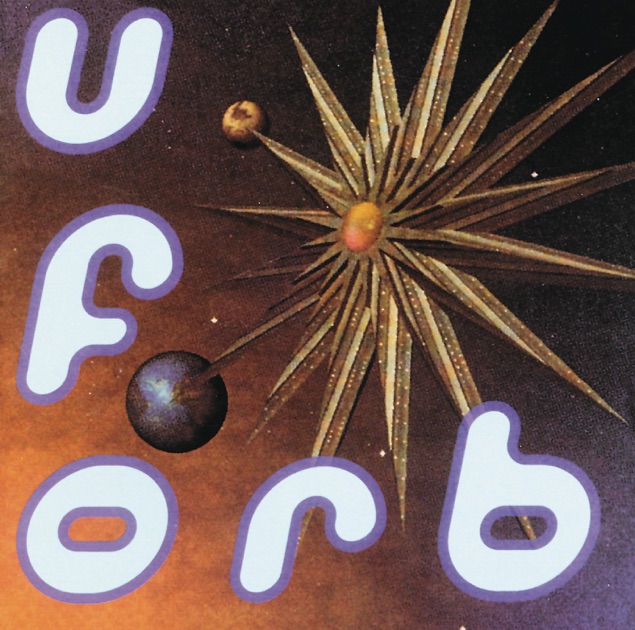 The Orb's Adventures Beyond the Ultraworld - Album by The